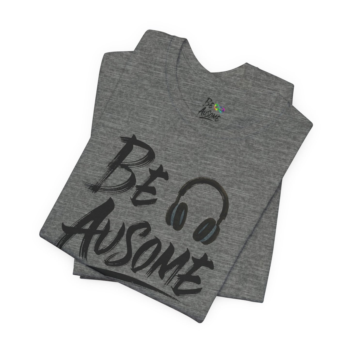 Headphones Be Ausome Autism Awareness Short Sleeve Tee