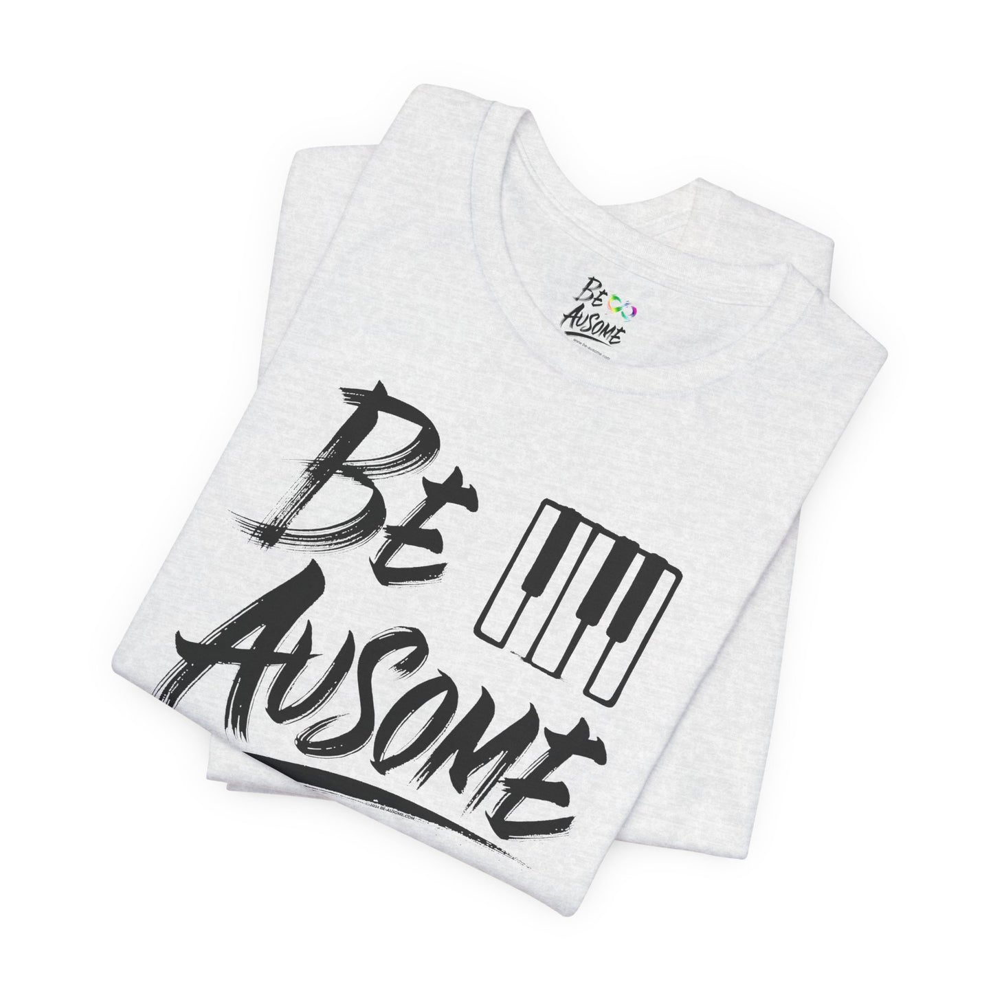 Piano Be Ausome Autism Awareness Short Sleeve Tee