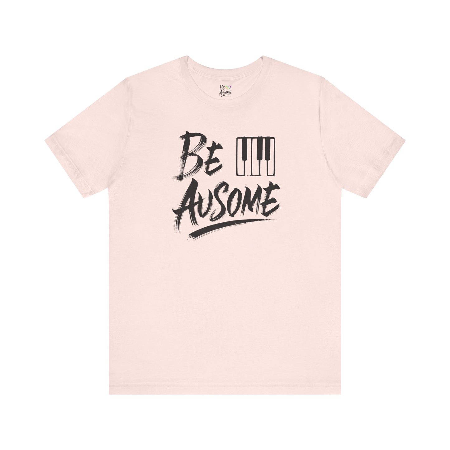 Piano Be Ausome Autism Awareness Short Sleeve Tee
