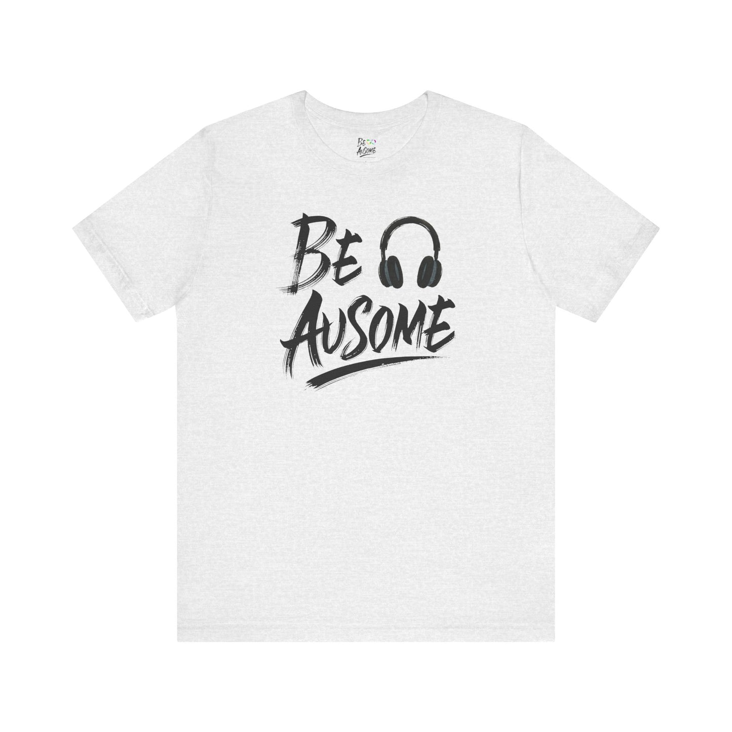 Headphones Be Ausome Autism Awareness Short Sleeve Tee