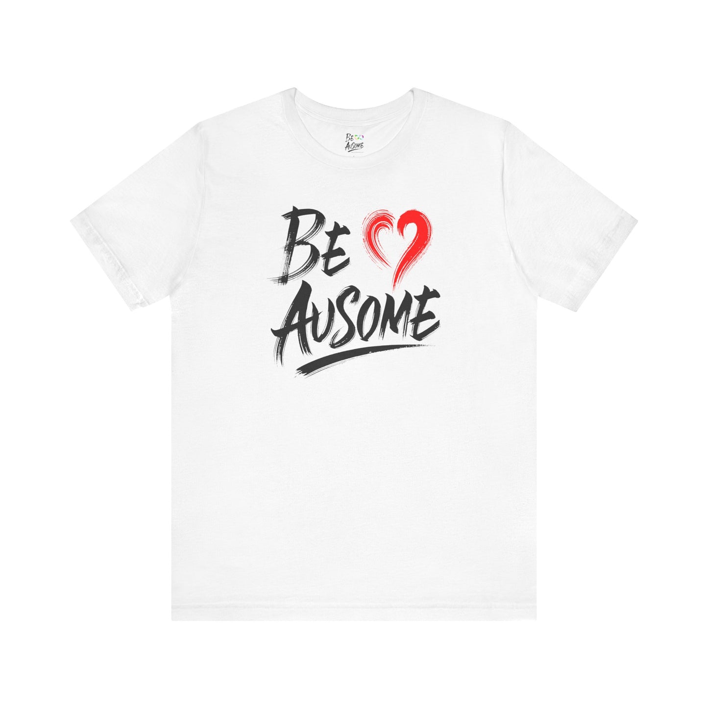 Heart Be Ausome Short Sleeve T-Shirt