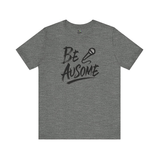 Microphone Be Ausome Autism Awareness Short Sleeve Tee