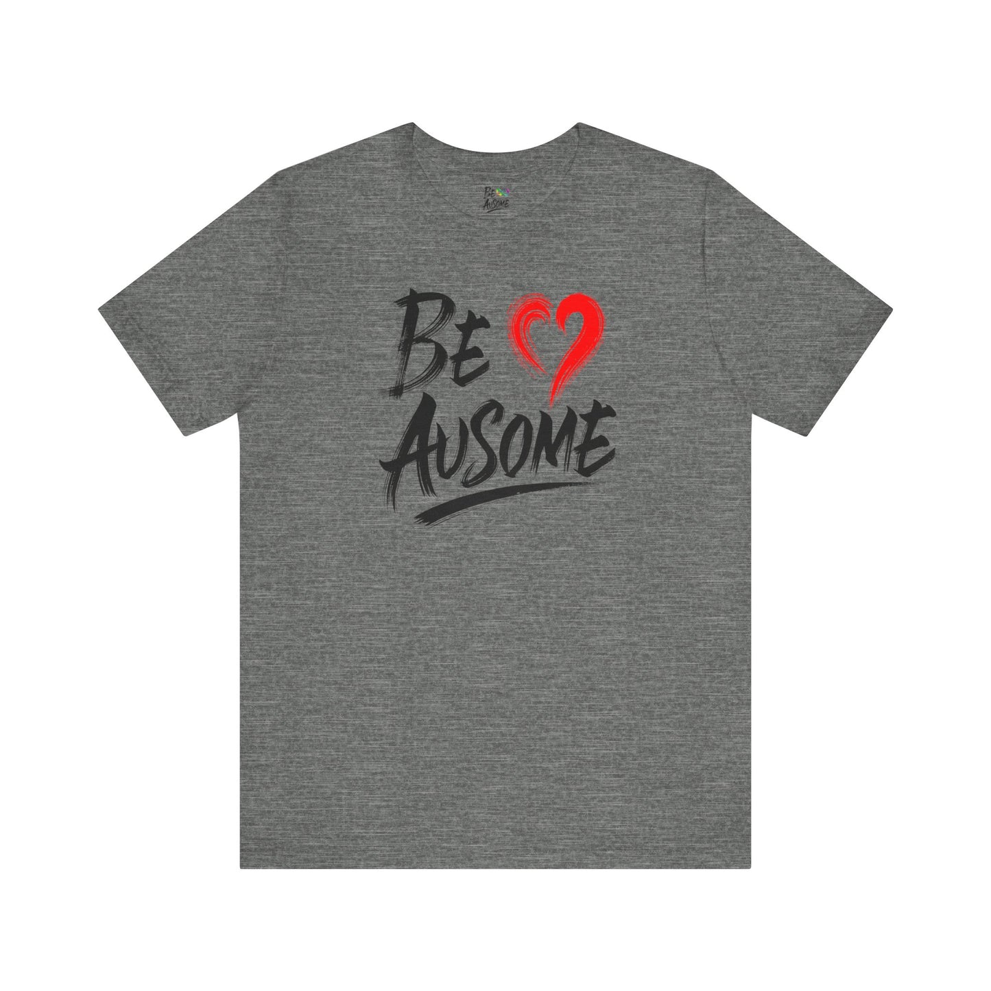 Heart Be Ausome Short Sleeve T-Shirt