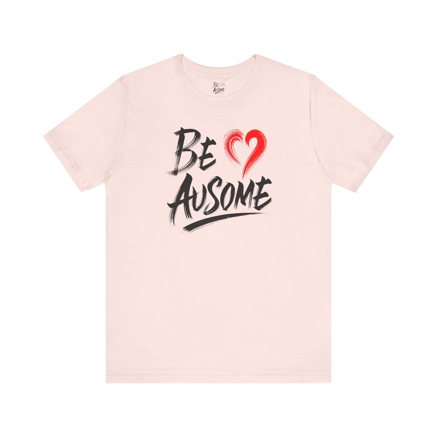 Heart Be Ausome Short Sleeve T-Shirt