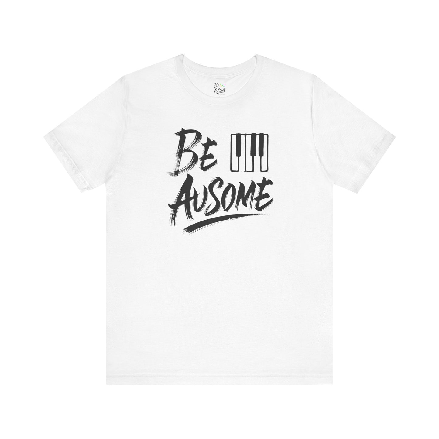Piano Be Ausome Autism Awareness Short Sleeve Tee