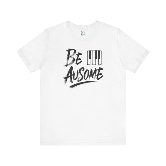 Piano Be Ausome Autism Awareness Short Sleeve Tee