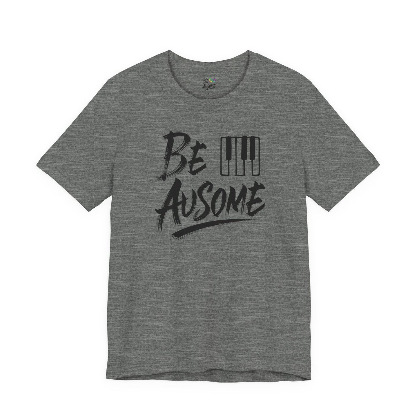 Piano Be Ausome Autism Awareness Short Sleeve Tee