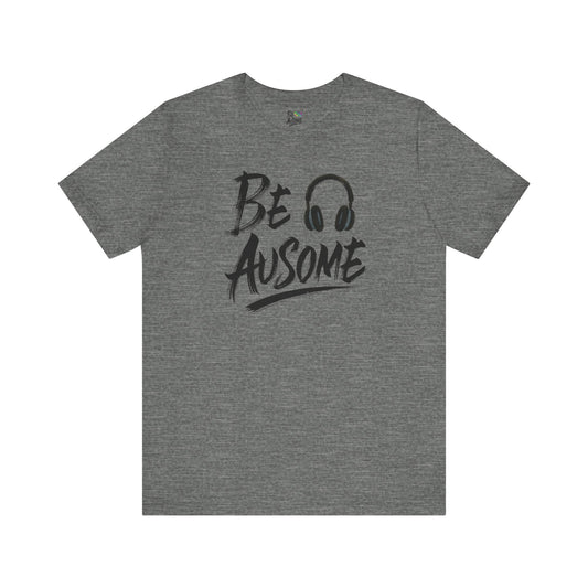 Headphones Be Ausome Autism Awareness Short Sleeve Tee